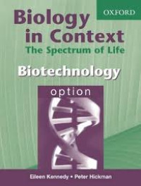 Image of Biology in Context the Spectrum of Life : Biotechnology