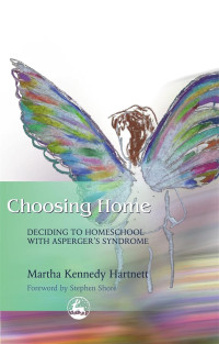 Image of Choosing Home : Deciding to Homeschool With Asperger's Syndrome