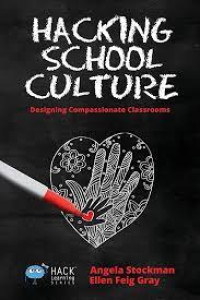 Image of Hacking School Culture : Designing Compassionate Classrooms