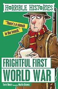 Image of Horrible Histories : Frightful First World War