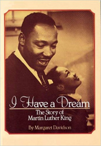 Image of I Have a Dream : The story of Martin Luther King