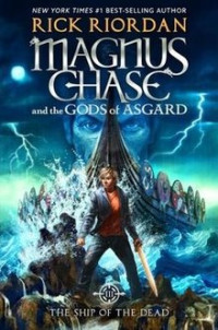 Image of Magnus Chase and the Gods of Asgard : the Ship of the Dead