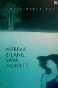 Image of Mereka Bilang, Saya Monyet!