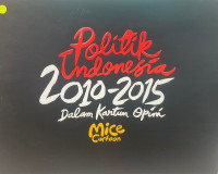 Image of Politik Indonesia 2010-2015 dalam kartun opini (Mice Cartoon)