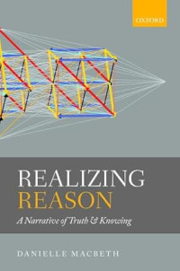 Image of Realizing Reason: A Narrative of Truth and Knowing (copy)