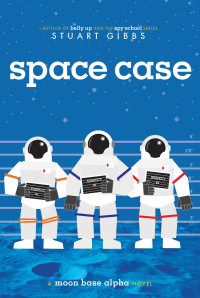 Image of Space Case : A Moon Base Alpha Novel