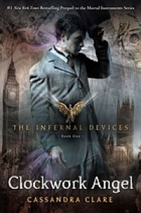 Image of The Infernal Devices Book 1 : Clockwork Angel