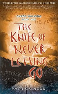 Image of The Knife of Never Letting Go : Book 1 Chaos Walking