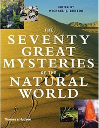 Image of The Seventy Great Mysteries of The Natural World