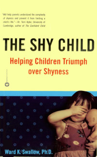Image of The Shy Child: Helping Children Triumph over Shyness