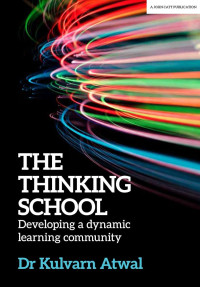 Image of The Thinking School: Developing a dynamic learning community