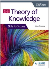 Image of Theory of Knowledge ; Skills for Success for the IB Diploma, second edition