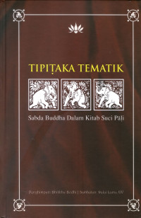 Image of TIPITAKA TEMATIK Sang Budha Dalam Kitab Suci Pali
